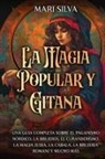 Mari Silva - La magia popular y gitana