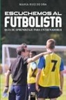 María Ruíz de Oña - Escuchemos al Futbolista