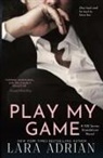 Lara Adrian - Play My Game