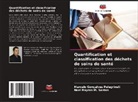 Marcelo Gonçalves Pelegrineli, Noel Rayran M. Santos - Quantification et classification des déchets de soins de santé