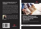 Jaquelini Scalzer - History Teaching and Curriculum Parameters: from proposal to realisation