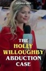 Katherine Smith - The Holly Willoughby Abduction Case
