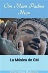 Dhamma Buddha - Om Mani Padme Hum