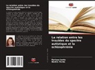 Karissa Lentz, Nadira Pardo - La relation entre les troubles du spectre autistique et la schizophrénie