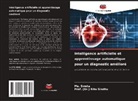 (Dr. Ritu Sindhu, Prof. (Dr.) RITU SINDHU, Ms. Sweta - Intelligence artificielle et apprentissage automatique pour un diagnostic amélioré
