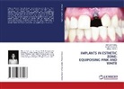 Shilpa Duseja, Hiral Parikh, Dhruva Patel - IMPLANTS IN ESTHETIC ZONE: EQUIPOISING PINK AND WHITE