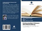 Welera Haisso Elodie, Welera Haissou Elodie, Vidmi Taolam Martin, Bin Yu - Carboxymethyl-Chitosan-Zink-Beschichtung
