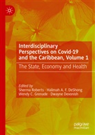 Halimah A F DeShong, Wendy C Grenade et al, Halimah A. F. Deshong, Dwayne Devonish, Wendy C. Grenade, Sherma Roberts - Interdisciplinary Perspectives on Covid-19 and the Caribbean, Volume 1