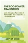 Sophia Cobb - The Eco-Power Transition