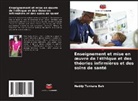 Haddy Tunkara Bah - Enseignement et mise en oeuvre de l'éthique et des théories infirmières et des soins de santé