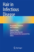 Hudson Dutra Rezende, Fernanda Reis Gavazzoni Dias, Maria Fernanda Reis Gavazzoni Dias, Ralph M. Trüeb - Hair in Infectious Disease