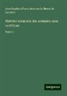 Jean Baptiste Pierre Antoine de Monet de Lamarck - Histoire naturelle des animaux sans vertèbres