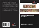 Motshine  Amos Sekhaulelo, Motshine Amos Sekhaulelo - Decadenza morale in Sudafrica