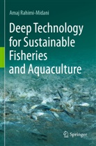 Amaj Rahimi-Midani - Deep Technology for Sustainable Fisheries and Aquaculture