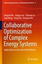 Junyan Fan, Hongtao Hu, Shenxin Lu, Shenxin et al Lu, Jing Wang, Dinghui Wu... - Collaborative Optimization of Complex Energy Systems