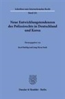 Hyun Seok, Josef Ruthig, Jong Hyun Seok - Neue Entwicklungstendenzen des Polizeirechts in Deutschland und Korea