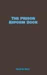 Martin Bolt - The Prison Reform Book