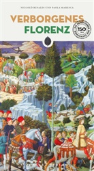 Paola Maresca, Niccol&ograve; Rinaldi, Rinaldi Niccolo - Verborgenes florenz