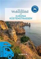 Kunth Verlag - KUNTH Mit dem Wohnmobil auf Europas Küstenstraßen