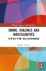 Stephen Tomsen, Stephen (University of Western Sydney Tomsen, Tomsen Stephen - Crime, Violence and Masculinities