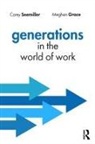 Meghan Grace, Grace Meghan, Corey Seemiller, Corey Grace Seemiller, Seemiller Corey - Generations in the World of Work