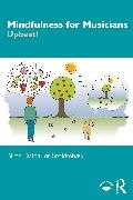 Birte Dalbauer-Stokkebæk, Birte Dalbauer-Stokkebk - Mindfulness for Musicians - Upbeat!