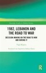 Yigal Kipnis, Yigal (University of Haifa Kipnis, Kipnis Yigal - 1982, Lebanon and the Road to War