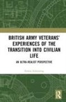 Emma Armstrong, Armstrong Emma - British Army Veterans Experiences of the Transition Into Civilian Life