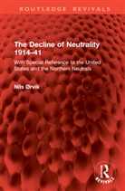 Nils Ørvik - The Decline of Neutrality 1914-41
