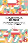 Peter White, Peter White - Faith, Spirituality, and Praxis