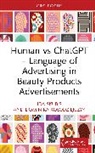 Dominika Kołodziejczyk, Ida Skubis, Ida Kolodziejczyk Skubis - Human Vs Chatgpt Language of Advertising in Beauty Products