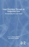 Nicole Douglas Watson, Heather Douglas, Douglas Heather, Nicole Watson, Watson Nicole - Legal Education Through an Indigenous Lens