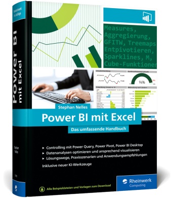 Stephan Nelles - Power BI mit Excel - Das umfassende Handbuch. Controlling und Business Intelligence mit Power Query, Power Pivot, Power BI. Für alle Excel-Versionen. Ausgabe 2024