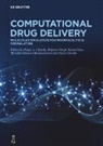 Pooja A. Chawla, Viney Chawla, Muralikrishnan Dhanasekaran, Kamal Dua, Kamal Dua et al, Dilpreet Singh - Computational Drug Discovery and Delivery - Volume 2: Computational Drug Delivery
