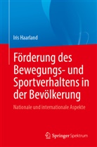 Iris Haarland - Förderung des Bewegungs- und Sportverhaltens in der Bevölkerung