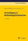 Al Eberth, Jürgen Just, Matthias (Dr.) Schütrumpf, Alexander Ignor, Ignor (Pro, Charlotte Schmitt-Leonardy... - Verteidigung in Betäubungsmittelsachen