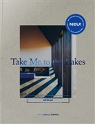 The Gentle Temper, The Gentle Temper GmbH &amp; Co KG, The Gentle Temper GmbH &amp; Co. KG - Take Me to the Lakes - Weekender Edition Berlin