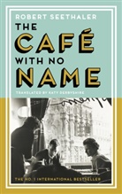 Robert Seethaler - The Cafe with No Name