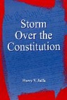 Harry V. Jaffa - Storm Over the Constitution