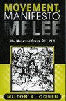 Milton A. Cohen, Cohen Milton A. - Movement, Manifesto, Melee