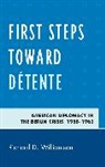 Richard D. Williamson, Williamson Richard D. - First Steps Toward Detente