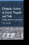 Mae J. Smethurst - Dramatic Action in Greek Tragedy and Noh