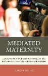 Linda Seidel, Seidel Linda - Mediated Maternity