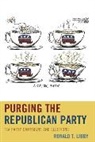 Ronald T. Libby, Libby Ronald T. - Purging the Republican Party