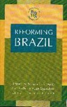 Mauricio A. Spanakos Font, Cristina Bordin, Bordin Cristina, Mauricio A. Font, Font Mauricio A., Anthony Peter Spanakos... - Reforming Brazil