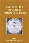 Halla Hoeltzel Kim, Steven Hoeltzel, Hoeltzel Steven, Halla Kim, Kim Halla - Kant, Fichte, and the Legacy of Transcendental Idealism