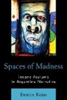 Eunice Rojas, Rojas Eunice - Spaces of Madness