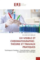 DR. ZAHRA NAIT ABDELLAH, Zahra Nait Abdellah - UV-VISIBLE ET CHROMATOGRAPHIE: THÉORIE ET TRAVAUX PRATIQUES