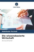 Abdelkader RACHEDI - Die wissensbasierte Wirtschaft