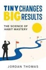 Jordan Thomas - Tiny Changes, Big Results